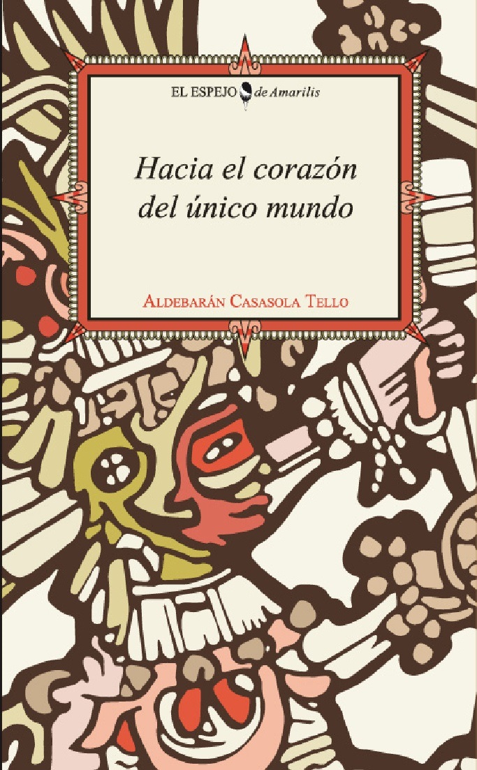 Hacia el corazón del único mundo